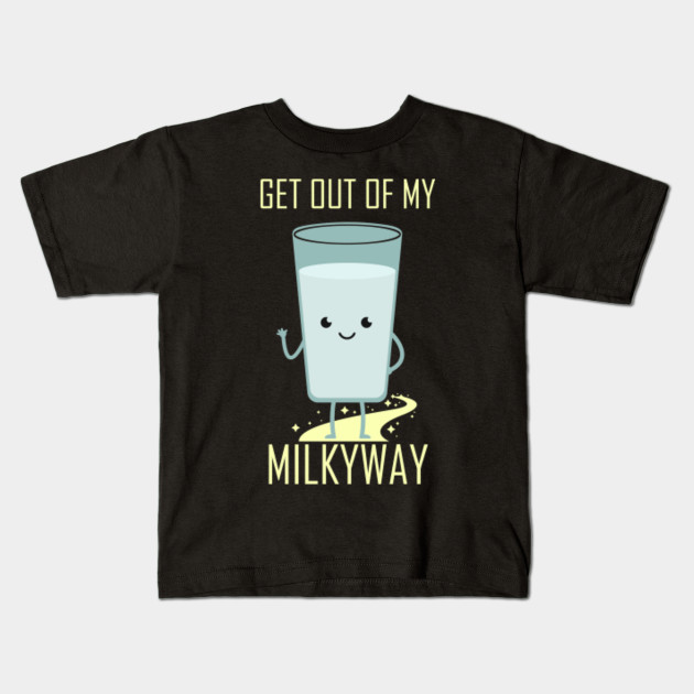 Get Out Of My MilkyWay Funny Dairy Farmers Shirt